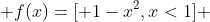  f(x)=[ 1-x^2,x<1] 