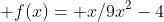  f(x)= x/9x^2-4