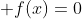  f(x)=0