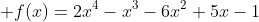  f(x)=2x^4-x^3-6x^2+5x-1