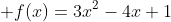  f(x)=3x^2-4x+1