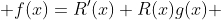  f(x)=R'(x)+R(x)g(x) 