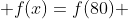  f(x)=f(80) 