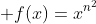  f(x)=x^{n^2}