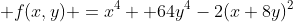  f(x,y) =x^4 +64y^4-2(x+8y)^2