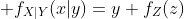  f_{X|Y}(x|y)=y+f_Z(z)