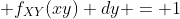  f_{XY}(xy) dy = 1