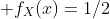 f_X(x)=1/2