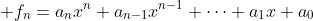  f_n=a_nx^n+a_{n-1}x^{n-1}+\cdots+a_1x+a_0