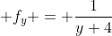  f_y = \frac{1}{y+4}
