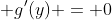  g'(y) = 0