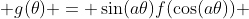  g(\theta) = \sin(a\theta)f(\cos(a\theta)) 