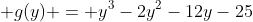  g(y) = y^3-2y^2-12y-25
