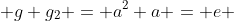  g g_2 = a^2 a = e 
