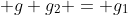  g g_2 = g_1