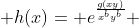  h(x)= e^{\frac{g(xy)}{x^by^b}} 
