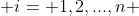  i= 1,2,...,n 
