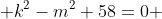  k^2-m^2+58=0 