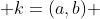 k=(a,b) 