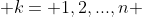  k= 1,2,...,n 