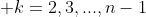  k=2,3,...,n-1