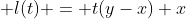  l(t) = t(y-x)+x