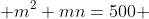  m^2+mn=500 