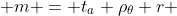  m = t_a \rho_\theta r 