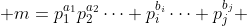  m=p_1^{a_1}p_2^{a_2}\cdots p_i^{b_i}\cdots p_j^{b_j} 