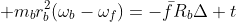  m_br_b^2(\omega_b-\omega_f)=-\bar{f}R_b\Delta t