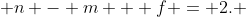 n - m + f = 2.