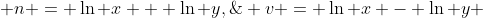  n = \ln x + \ln y,\;\; v = \ln x - \ln y 