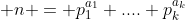 n = p_{1}^{a_{1}} .... p_{k}^{a_{k}}
