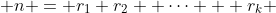  n = r_1+r_2+ \cdots + r_k 