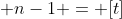  n-1 = [t]