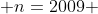  n=2009 