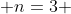  n=3 