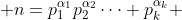  n=p_1^{\alpha_1}p_2^{\alpha_2}\cdots p_k^{\alpha_k} 