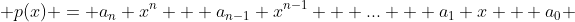  p(x) = a_n x^n + a_{n-1} x^{n-1} + ... + a_1 x + a_0 