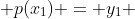  p(x_1) = y_1 ~,~  p(x_2) = y_2 