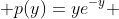  p(y)=ye^{-y} 