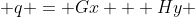  q = Gx + Hy 