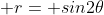  r= sin2\theta