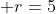 (5,-4); r=5