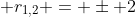  r_{1,2} = \pm 2