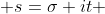  s=\sigma+it 