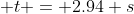  t = 2.94 s