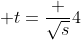  t=\frac {\sqrt{s}}4