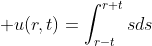  u(r,t)=\int_{r-t}^{r+t}sds