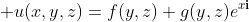  u(x,y,z)=f(y,z)+g(y,z)e^{x\mathbf{i}}